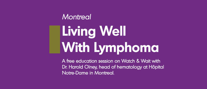Living Well With Lymphoma- Montreal