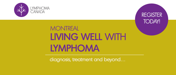 Living well with Lymphoma: Montreal
