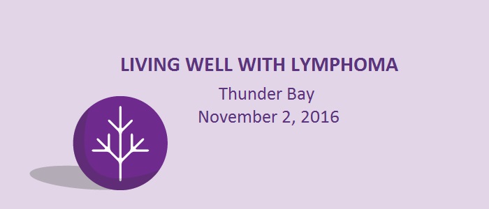 Living Well With Lymphoma – Thunder Bay